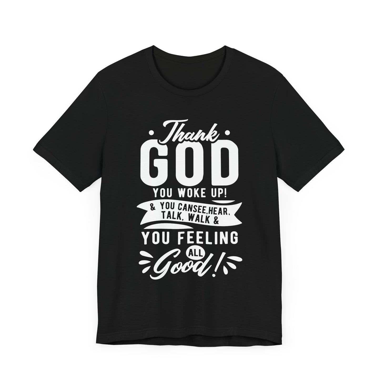 Thanks God Unisex Jersey Short Sleeve Tee