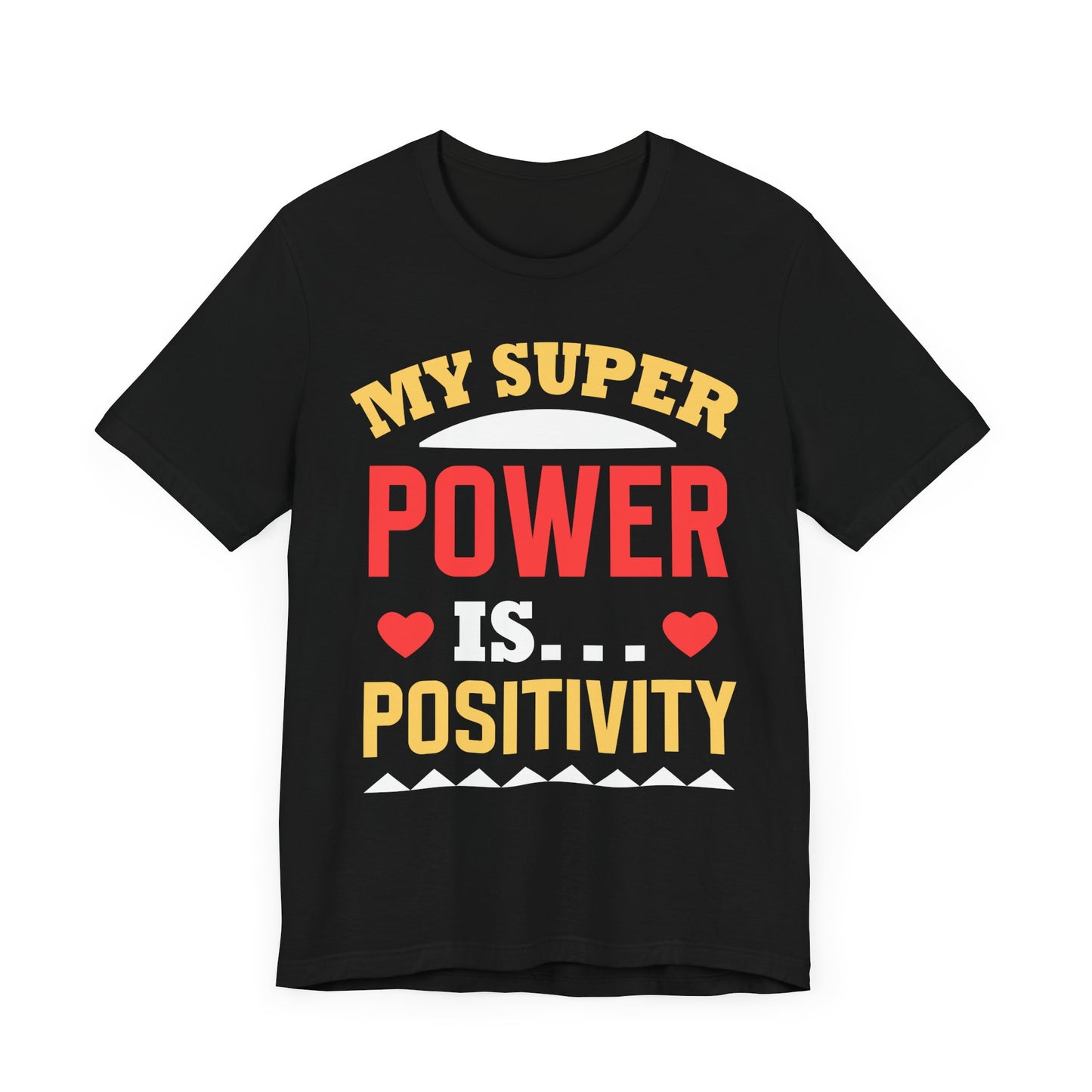 My Super Power Is Positivity Short Sleeve Tee